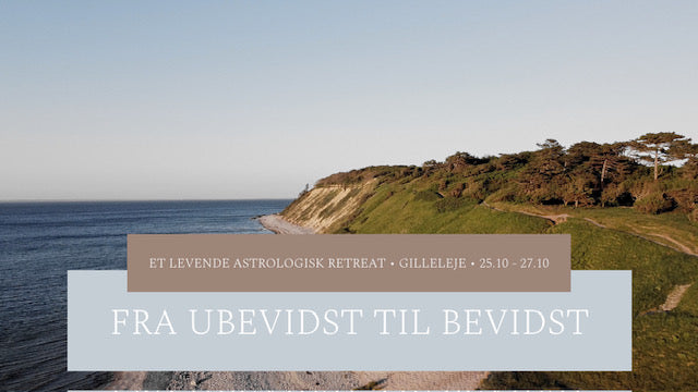 ET LEVENDE ASTROLOGISK RETREAT • GILLELEJE • 25.10 - 27.10